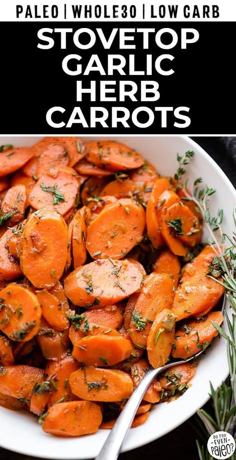 Stovetop Carrots, Herb Carrots, Best Carrot Recipe, Carrot Recipes Side Dishes, Carrots Side Dish, Dairy Free Low Carb, Paleo Side Dishes, Sauteed Carrots, Quick Side Dishes