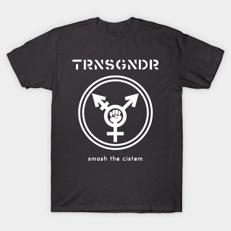 TRNSGNDR Shirt Crust Punk Style smash-the-cistem Classic T-Shirt Crust Punk Style, Crust Punk, Punk Style, Style T Shirt, Punk Fashion, Classic T Shirts, V Neck T Shirt, Graphic T Shirt, Tshirt Designs