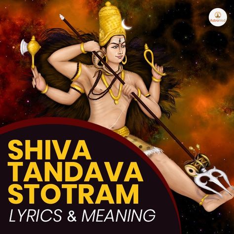 Shiva Tandava Stotram, Supreme Being, Lyrics Meaning, Hindu Mantras, The Supreme, Sanskrit, Shiva, On Earth, Meant To Be