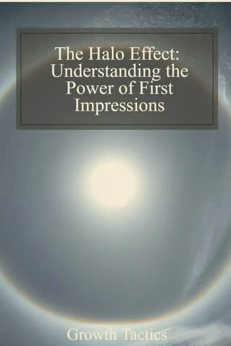 Have you ever noticed how your first impression of someone or something can influence your perception and judgment? This phenomenon is known as the Halo Effect. In this article, we will explore the Ha… The Halo Effect, Cognitive Bias, Positive Traits, Halo Effect, Negative Traits, Physical Attraction, New Year New You, Personal Relationship, First Impressions