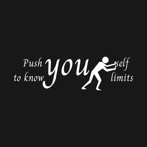 Push Your Limits Quotes, Self Motivational Quotes, Limit Quotes, Know Your Limits, 12 Steps Recovery, Push Your Limits, Hard Workers, 12 Step, Art Trends