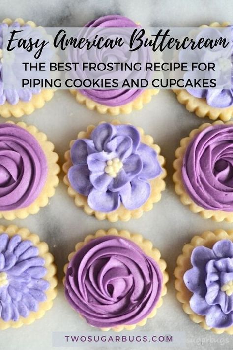 Best Frosting For Cupcakes, Piping Frosting Recipe, Best Sugar Cookie Frosting, Buttercream Recipe For Piping, Sugar Cookie Frosting Recipe, Best Frosting Recipe, American Buttercream Recipe, Cookie Frosting Recipe, Cupcake Frosting Recipes