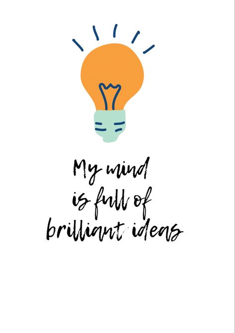 Picture of lightbulb with my mind is full of brilliant ideas written below it Kid Vision Board Pictures, Kids Vision Board Ideas, Deco Classroom, Posters For Teachers, Kids Vision Board, Affirmation Station, Ipad Widgets, Dear Universe, Positive Affirmations For Kids