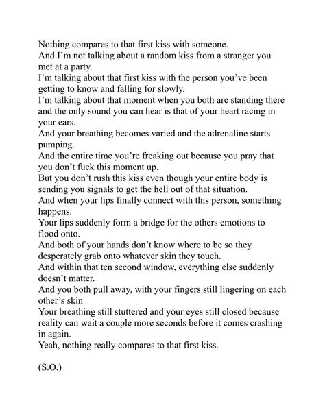 That first kiss. Remember it like it was yesterday. The crazy thing is that even now when we kiss....I still feel this. Quotes About Liking Someone, Romantic Excerpts, Poetic Love, Comfortable Love, Love Quotes For Her, The Perfect Guy, Poem Quotes, First Kiss, Poetry Quotes