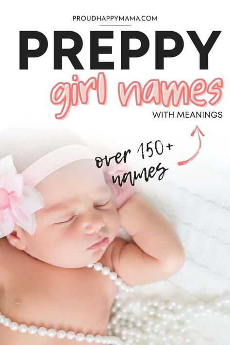 Searching for the best preppy girl names? Then be inspired by our ultimate list of sleek and sophisticated preppy baby girl names! Here you’ll find the best preppy southern girl names, unique preppy girl names, cute preppy girl names, beautiful preppy names for girls, and more! Preppy Baby Names, Royal Baby Girl Names, Preppy Girl Names, Preppy Baby Girl, Elegant Girl Names, Southern Girl Names, Preppy Names, Girl Names Unique