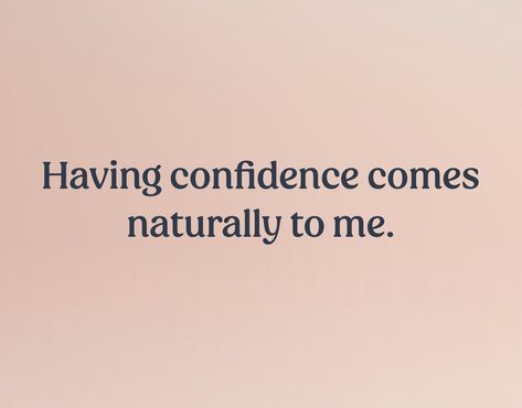 Text that reads, “Having confidence comes naturally to me.” Professional Affirmations, I Am Attractive, I Am So Beautiful Affirmations, I Am Smart Affirmation Aesthetic, Its Already Mine Affirmation, I Am Attractive Affirmations, I Don’t Chase I Attract Affirmation, Great Motivational Quotes, Vision Board Template