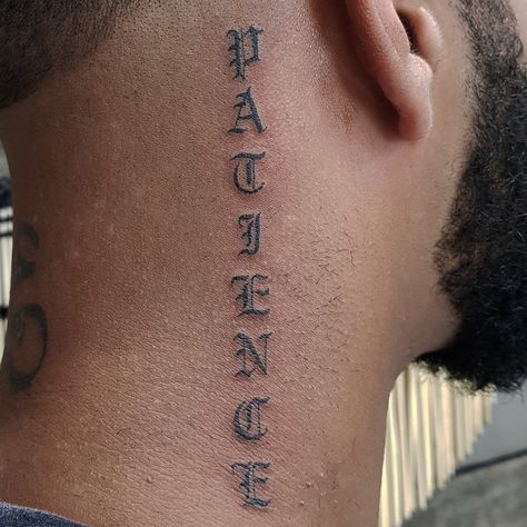 Tattoo uploaded by Nikita Williams • Patience tattoo by Nikita Williams #NikitaWilliams • Tattoodo Neck Lettering Tattoo Men, Virtue Tattoo, Name Tattoos On Neck, Patience Tattoo, Neck Tattoo Women, Tattoo On Neck, Black Men Tattoos, Side Neck Tattoo, Patience Is A Virtue