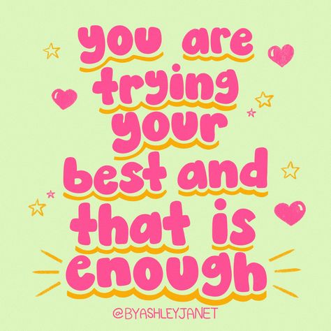 Try Your Best Quotes, Supportive Quotes, Trying Your Best, Enough Is Enough Quotes, Be Proud Of Yourself, Hey Bestie, Proud Of Yourself, Cutie Quote, Motivation Board