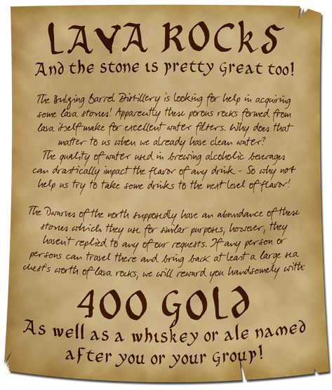 A somewhat neat and yet messy handwritten parchment asking adventurers to acquire lava rocks for the Bulging Barrel Distillery, offering 400 gold as well as a whiskey or ale named after the person or group to complete the task. The notice explains the rocks are good for filtering water to make excellent drinks. The dwarves of the north have an abundance but have not replied to any messages. Fantasy Notice Board, Fantasy Quest Board, Dnd Bounty Board, Dnd Quest Board, Dnd Wanted Poster, Dnd Quest Ideas, Dnd Materials, Disney Dnd, Dnd Quests