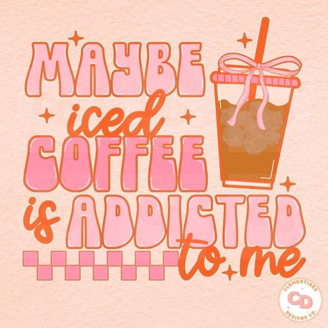 Coquette Iced Coffee PNG-Sublimation Download-Tshirt Design,Retro png,Summer png,Retro Sublimation,Coffee png,Coffee Sublimation,Trendy png Coffee And Good Vibes Quotes, Tshirt Design Sublimation, Iced Coffee Koozie, Free Sublimation Downloads, Cute Sublimation Designs, Coffee Tshirt Design, Trendy Sayings, Valentines Coffee, Coffee Sublimation