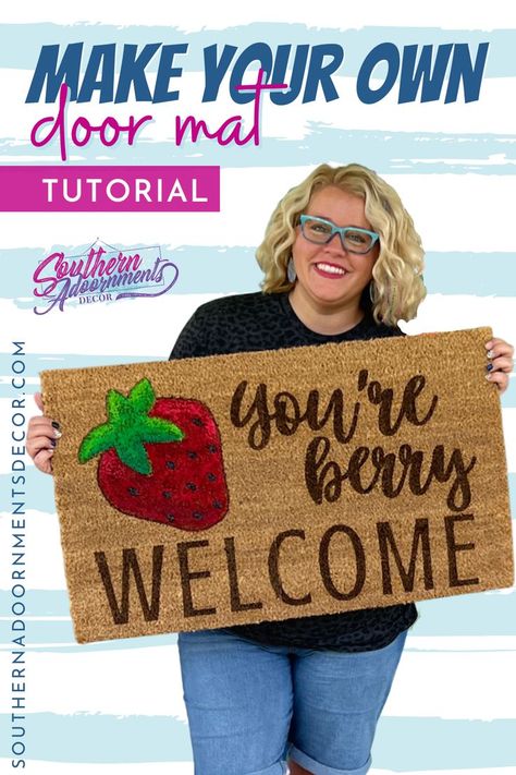 You're berry welcome strawberry door mat Painting Doormats Easy Diy, How To Paint A Coir Door Mat, Painted Coir Doormat Diy, Coir Mats Diy, How To Make Door Mats With Cricut, How To Paint Door Mat, Diy Welcome Mat Paint, How To Paint Coir Doormat, Painted Door Mat Diy