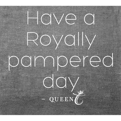 Have a royally pampered day. Queen Quotes Woman, Makeup Advertisement, Queen Status, Pampering Yourself, Pamper Days, Queen Gifts, Unicorn Makeup, Naruto Manga, Makeup Quotes