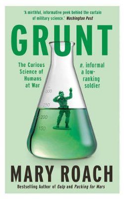 Grunt: The Curious Science of Humans at War Popular Science Books, Science Writing, Society Social, Weird Science, Popular Science, Science Humor, The Secret History, Science Books, Amazon Book Store