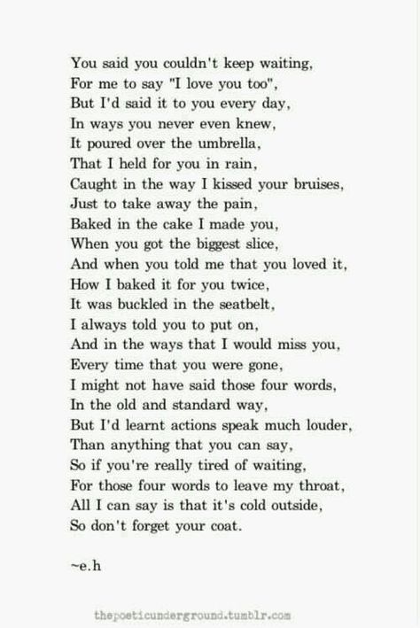 You said you couldn't keep waiting for me to say I love you Marriage Poetry, Erin Hanson Poems, Eh Poems, Erin Hanson, Cute Love Quotes, Poem Quotes, A Poem, Poetry Quotes, Love Poems