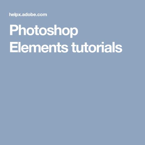 Photoshop Elements tutorials Adobe Photoshop Photography, Photoshop Shortcut, Photoshop Elements Tutorials, Navi A Vela, File Management, Adobe Photoshop Tutorial, Adobe Photoshop Elements, Teachable Moments, Web Graphic Design