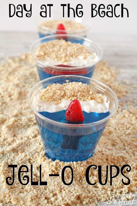 Jello Cups For Kids, Chocolate Chip Dip, Theme Snack, Luau Food, Jello Cups, Beach Themed Party, Summer Snacks, Day At The Beach, Summer School