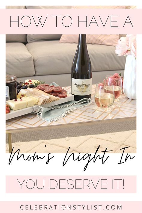 Moms deserve a night in to relax and have fun with their friends! Plan the perfect moms night in with these tips! - Celebration Stylist Moms Night In Party Ideas, Soiree Ideas, All About Mom, Moms Night, Hotel Party, Spa Night, Pamper Party, Mommy And Son, Girl House