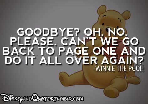 Leaving Quotes, Goodbye Quotes, True Sayings, College Quotes, Disney Movie Quotes, Winnie The Pooh Quotes, Hilarious Jokes, Pooh Quotes, Senior Quotes