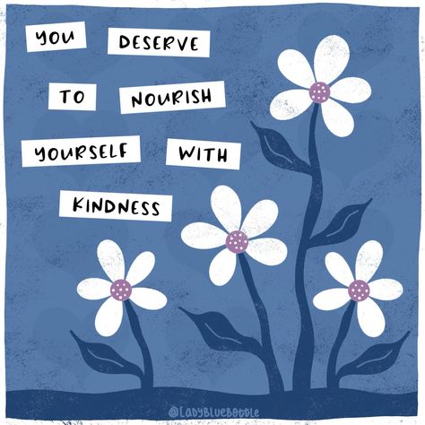 Be kind to yourself today.💜 . Self love is so important. Self kindness, self compassion, self care. You are worthy of them all.😘 . How are you being kind to yourself this weekend?😍 . #bekindtoyourself #bekindtoyou #begoodtoyourself #selflove #selfcare #selfkindness #selfcompassion #selfcaresaturday #selfcaresunday #ladybluebottle Self Compassion Illustration, Compassion Illustration, Self Kindness, Self Compassion Quotes, Being Kind To Yourself, Future Self, Blue Bottle, You Are Worthy, Self Compassion