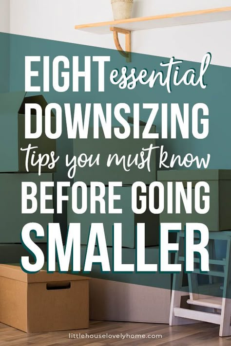 Downsizing Storage Ideas, How To Organize A Small Home, Moving Minimalist Tips, How To Downsize For Retirement, Tips For Downsizing House, How To Downsize Your Home Minimalism, Downsizing Your Home For Seniors, Down Sizing Home Tips Declutter, Downsizing To An Apartment