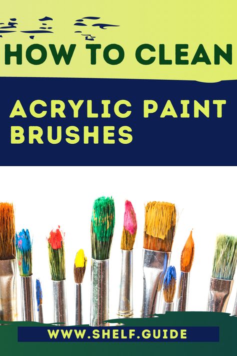 Acrylic Paint Brush Guide, Cleaning Acrylic Paint Brushes, How To Wash Paint Brushes, Best Way To Clean Paint Brushes, How To Clean Your Paint Brushes, How To Clean Brushes Paint, How To Clean Paint Brushes Acrylics, How To Clean Acrylic Paint Brushes, How To Clean Paint Brushes