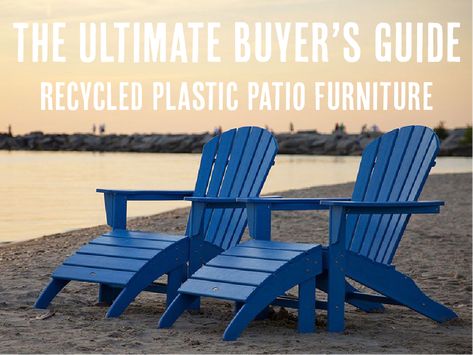 The Recycled Plastic Patio Furniture Buyer’s Guide Plastic Patio Furniture, Plastic Outdoor Furniture, Patio Set Up, Plastic Garden Furniture, Terrace Tiles, Outdoor Wood Furniture, Wood Patio Furniture, Recycled Plastic Furniture, Patio Furniture Cushions