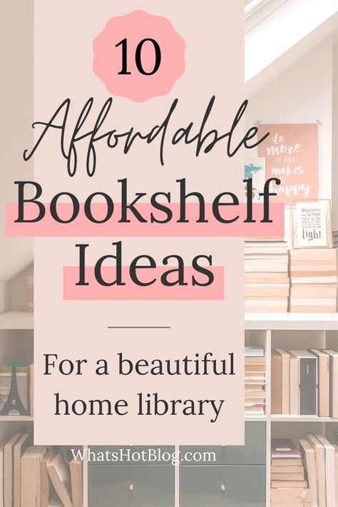 Are you looking for reading room bookshelf ideas? Then these home library ideas are perfect for you! It includes affordable bookshelves which are great for readers on a budget too. #whatshotblog #library #interiordesign #decor Best Bookshelves, Small Bookshelf Ideas, Room Bookshelf Ideas, Beautiful Bookshelves, Beautiful Home Library, Home Library Ideas, Cheap Bookshelves, Beautiful Bookshelf, Bookshelf Ideas