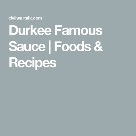 Durkee Famous Sauce | Foods & Recipes Durkee Famous Sauce Recipes, Southern Potato Salad, Meat Sandwich, Spice Tins, Foods Recipes, Pickle Relish, Seasoned Salt, Potatoe Salad Recipe, Hard Boiled Eggs