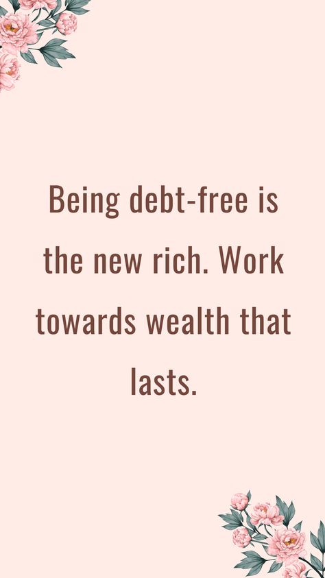 "Being debt-free is the new rich. It's not about how much you have but the freedom you gain. Focus on smart money management, pay off debt, and invest in your future. Choose financial freedom over temporary luxuries. #DebtFree #FinancialFreedom #SmartMoney #WealthBuilding 💰🌟 No Debt Quotes, Paying Off Debt Quotes, No More Debt, August Goals, Financial Planning Quotes, Debt Free Quotes, Debt Quote, Financial Freedom Quotes, Future Board