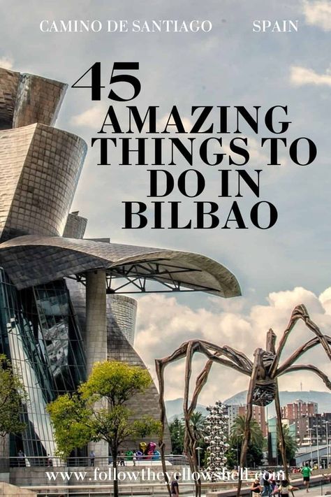 45 Amazing Things to do in Bilbao Spain