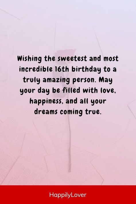 Are you ready to celebrate this very special day? Turning 16 marks a momentous and exciting day. As your loved ones turn sixteen and experience this milestone, let them know that they are surrounded by love, care, and support with best 16 birthday messages and quotes. A 16th birthday is a milestone that deserves celebration and lots of special wishes, so here are 16th birthday captions that are sure to make this day even more special. Happy 16 Birthday Sweet Sixteen Quotes, Sweet 16 Captions, 16th Birthday Captions, Sweet 16 Wishes, Sweet 16 Birthday Wishes, Sweet Sixteen Quotes, Happy 16th Birthday Son, Message To Your Boyfriend, Happy Birthday Sweet 16