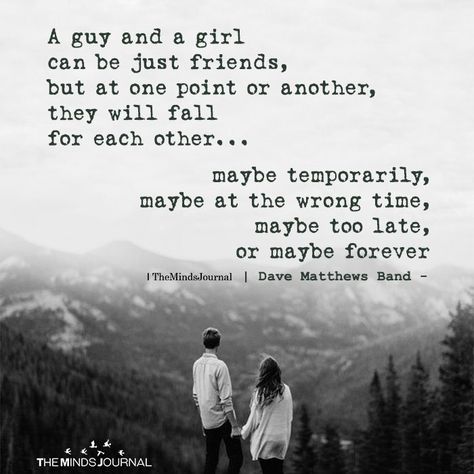 A Guy And A Girl Can Be Just Friends https://themindsjournal.com/a-guy-and-a-girl-can-be-just-friends Best Friend Quotes Deep, Guy Friend Quotes, Boy Best Friend Quotes, Quotes Distance, Romantic Stuff, Friend Love Quotes, Just Friends Quotes, Working Men, Minds Journal