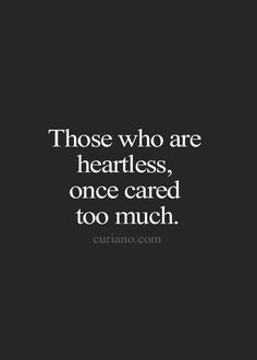 Quotes Heartless, Cold Quotes, Heartless Quotes, Evil Quotes, Twisted Quotes, Now Quotes, Curiano Quotes, Villain Quote, Hard Quotes