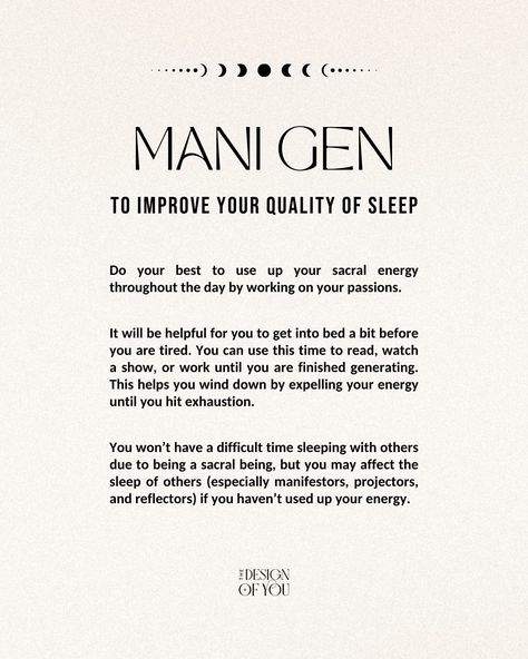 Did you know that your energy type in human design can affect your sleep?! Each energy type requires different conditions in order to have optimal rest. This includes the way you release and output your energy throughout the day, your specific need to clear excess energies you’ve picked up from others, how much rest you truly need, etc. As a general rule: 👉🏼If you are a generator or mani gen, you have more energy available to you and your sleep is usually not affected by others. 👉🏼If you ... Manifesting Generator Human Design, Protect Energy, Manifestor Generator, Generator Human Design, Human Design Generator, Grimoire Ideas, Manifesting Generator, Have More Energy, Human Design System