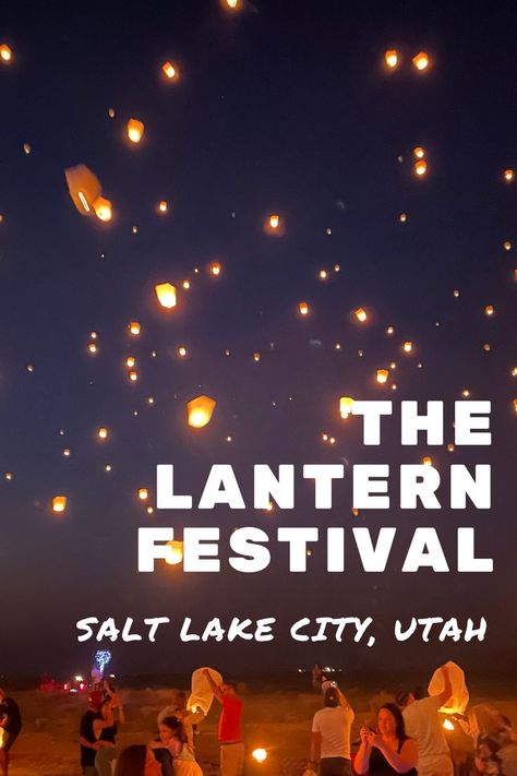 All about the lantern festival. What to expect and more Lantern Fest, Hot Desert, The Lantern, Lantern Festival, How To Make Lanterns, Future Goals, Windy Day, Drag Racing, Salt Lake City