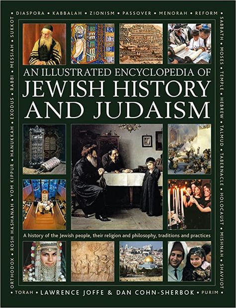 An Illustrated Encyclopedia of Jewish History and Judaism: Joffe, Lawrence, Cohn-Sherbok, Dan: 9780754835448: Amazon.com: Books Lawyer Art Wallpaper, Jewish Books, Jewish History, Sukkot, Family Psychology, World Religions, Educational Psychology, Jewish People, Gender Studies