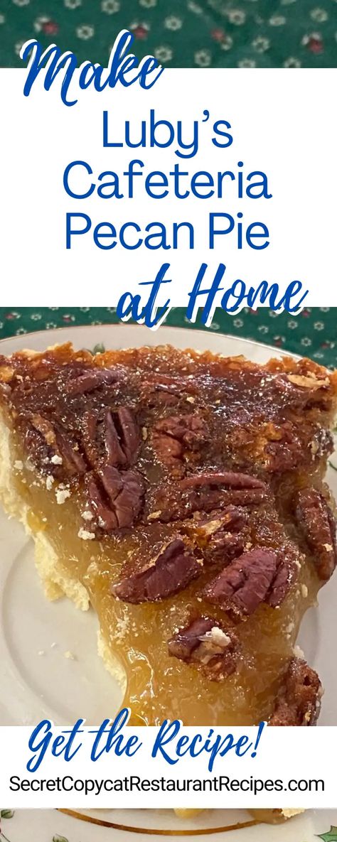 Luby’s Cafeteria Pecan Pie Recipe - Secret Copycat Restaurant Recipes Furrs Cafeteria, Peach Dessert Recipes, Silk Pie, Pie Shop, Peach Desserts, Pastry Crust, Copycat Restaurant Recipes, Pecan Pie Recipe, Flaky Pastry