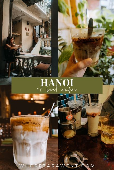 17 Must-Visit Cafés in Hanoi: the Best Coffee in Hanoi, Vietnam — Where Tara Went Hanoi Cafe, Vietnam Bucket List, Rustic Coffee Shop, Cookie Milkshake, Vietnam Itinerary, Coffee History, Egg Coffee, Vietnamese Coffee, Coconut Coffee