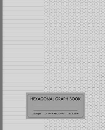 HEXAGONAL GRAPH NOTEBOOK WITH COLLEGE RULED LINE PAPER: 110 PAGES, 1/4 INCH HEXAGONS, 7.5"x9.25" PERFECT FOR COLLEGE ORGANIC CHEMISTRY & BIOCHEMISTRY ... (RPG) MAP DRAWING,SKETCHES, QUILTING DESIGNS Graph Notebook, Graph Paper Notebook, Organic Chemistry, Coupon Book, Book Of The Month, Biochemistry, Hexagon Pattern, Graph Paper, Lined Paper