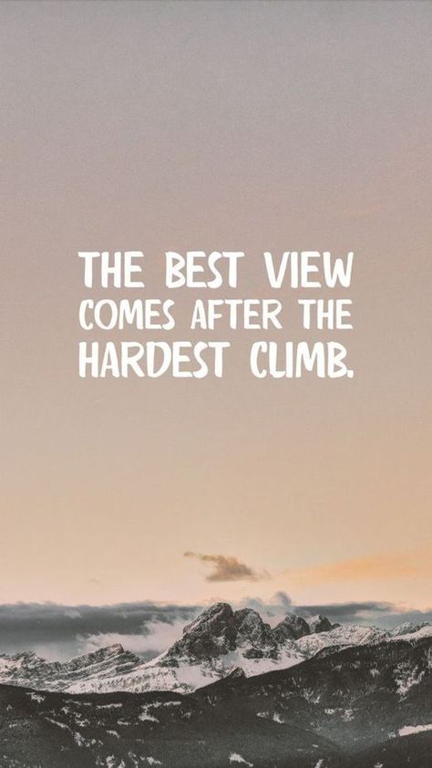 The best view comes after the hardest climb. Short Quotes Tumblr, Cute Short Quotes, Short Positive Quotes, German Quotes, Motivation Positive, Quotes Of The Day, Quotes Short, Quotes Inspirational Positive, Short Inspirational Quotes