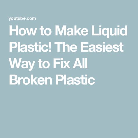 How to Make Liquid Plastic! The Easiest Way to Fix All Broken Plastic Plastic Picture Frames, Plastic Repair, Liquid Plastic, Plastic Welding, Plastic Bins, Plastic Toys, Yard Decor, Repurpose, Fix It