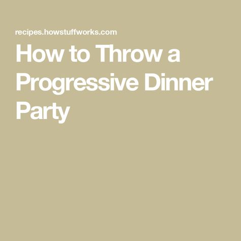 How to Throw a Progressive Dinner Party Progressive Dinner Themes, Progressive Dinner Party, Progressive Dinner, Dinner Games, Dinner Themes, Special Dinner, Relief Society, Dinner Menu, Dinner Party