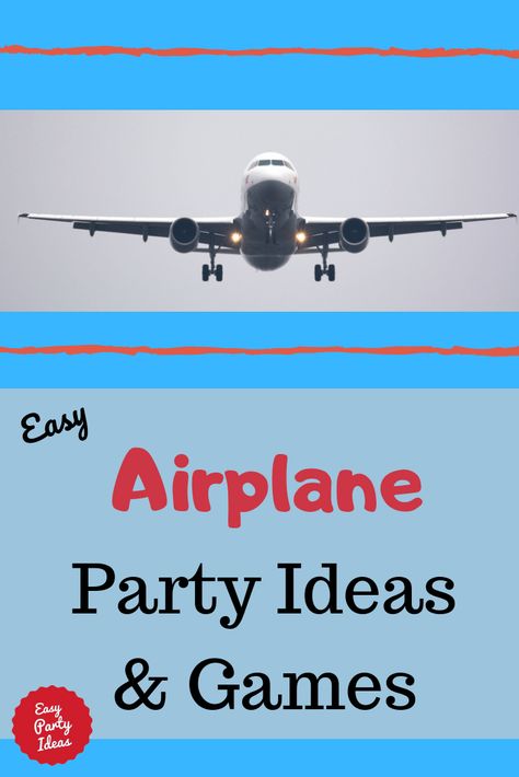 Easy kid party ideas and kids party games for a super fun airplane party. | Easy Party Ideas and Games #airplaneparty #partyideas #easypartyideas Travel Theme Birthday Party Games, Aviation Themed Party Games, Plane Birthday Party Activities, Airplane Birthday Activities, Airplane Birthday Party Games, Airplane Party Games, Aviation Party Theme, Airplane Games For Kids, Fun Kids Party Games