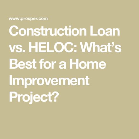 Heloc Vs Home Equity Loan, Home Renovation Loan, Cash Out Refinance, Construction Loans, Home Equity Loan, Home Improvement Loans, Closing Costs, Types Of Loans, Line Of Credit