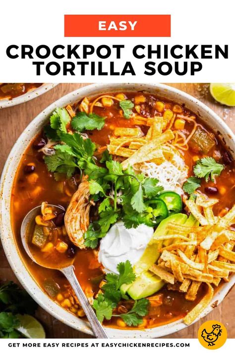 Dinner doesn't get much easier or more delicious than this Crockpot Chicken Tortilla Soup! This slow cooker soup is a weeknight favorite. Crockpot Tortilla Soup Recipes, Spicy Chicken Tortilla Soup Crock Pot, Mexican Chicken Soup Slow Cooker, Clean Food Crush Chicken Tortilla Soup, Slow Cooker Chicken Bowls, Easy Crockpot Chicken Tortilla Soup, Crockpot Chicken Tortilla Soup Healthy, Crock Pot Soup Recipes With Chicken, Crockpot Tortilla Chicken Soup