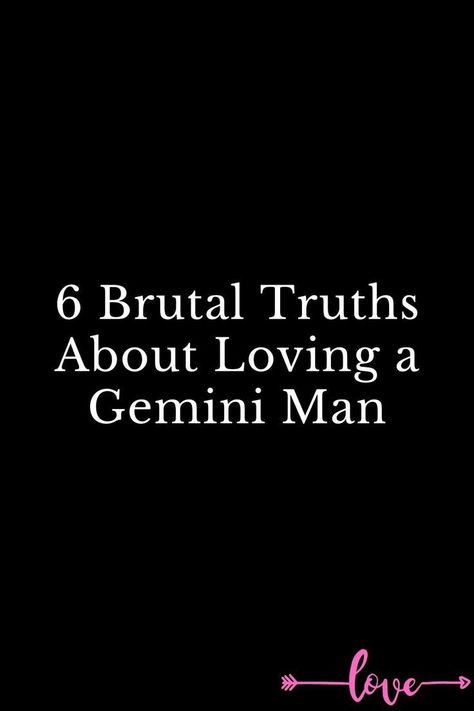 6 Brutal Truths About Loving a Gemini Man Gemini Gemini Relationship, Gemini Zodiac Men, How To Love A Gemini Man, Gemini Facts Men, Gemini Men In Love, June Gemini Man, Gemini Traits Men, Gemini Man Leo Woman, Gemini Man Libra Woman