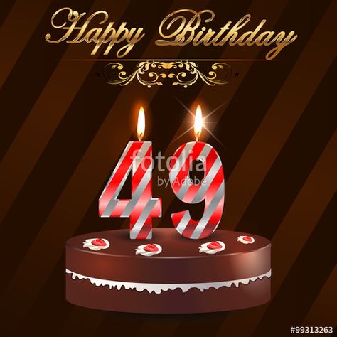 happy 49birthday gilbert | "49 year Happy Birthday Card with cake and candles, 49th birthday - vector EPS10" Stock photo ... Happy 48 Birthday, Happy 66th Birthday, Birthday Greetings For Women, 24th Birthday Cake, Happy 49th Birthday, Happy 39 Birthday, Happy 41st Birthday, Halloween Torte, 98th Birthday