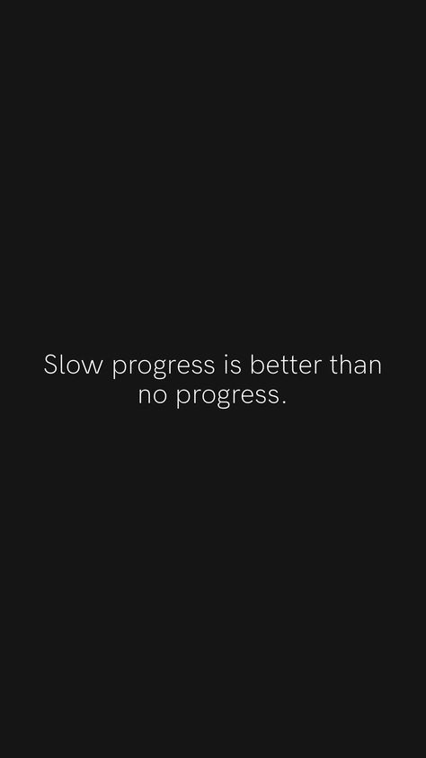 Slow Progress Is Better Than No Progress, Slow Progress Quotes, Slow Progress Is Still Progress, Slow Progress, Motivation App, Silver Turquoise Jewelry, Encouragement Quotes, Pretty Quotes, Silver Turquoise