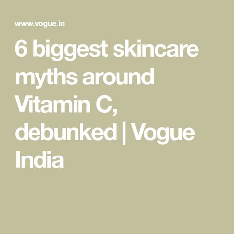 6 biggest skincare myths around Vitamin C, debunked | Vogue India Skincare For Normal Skin, Skincare Myths, Thick Moisturizer, Skin Collagen, Vitamins For Skin, Vogue India, Spray Tanning, Normal Skin, Life Tips