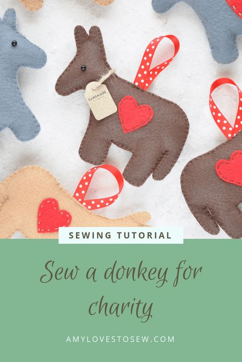 Read this post to find out how you can help raise money for The Donkey Sanctuary by sewing these lovely little felt donkeys.  Their is a free sewing pattern with instructions available, all you have to do is sew and send. Click through to find out how your sewing can make a difference in the world. #sewforcharity #feltdonkeys Donkey Sanctuary, Charity Sewing, Sewing Challenge, Felt Sewing, Felt Toys Patterns, Sewing Templates, Animal Sewing Patterns, A Donkey, Charity Fundraising